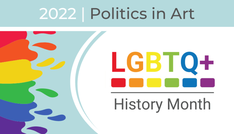 LGBTQ+ History Month Politics in Art